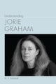 Understanding Jorie Graham