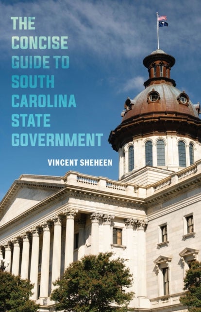 The Concise Guide to South Carolina State Government