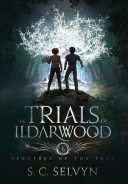 The Trials of Ildarwood - Spectres of the Fall
