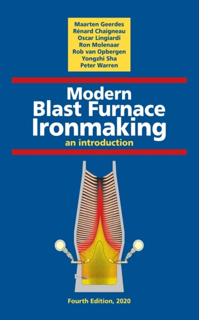 Modern Blast Furnace Ironmaking - An Introduction (Fourth Edition, 2020)