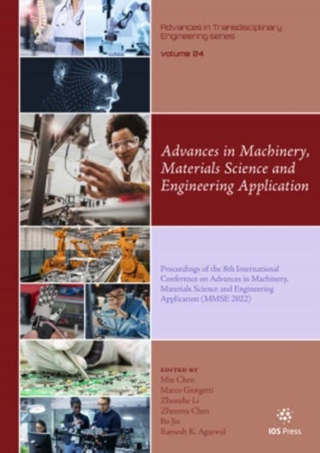 Advances in Machinery, Materials Science and Engineering Application - Proceedings of the 8th International Conference on Advances in Machinery, Materials Science and Engineering Application (MMSE 2022)