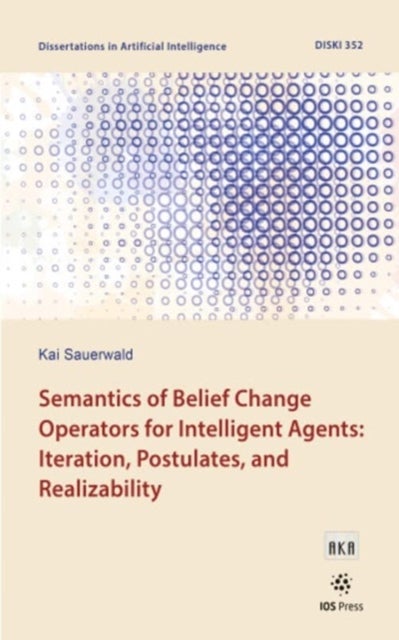 Semantics of Belief Change Operators for Intelligent Agents: Iteration, Postulates, and Realizability