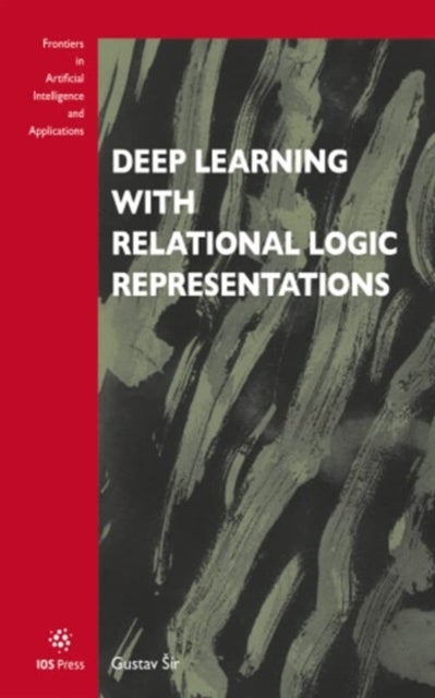 Deep Learning with Relational Logic Representations
