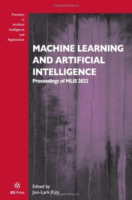 Machine Learning and Artificial Intelligence - Proceedings of MLIS 2022