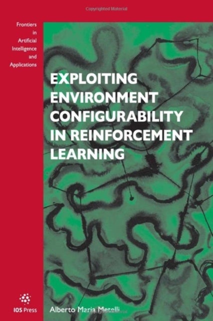 Exploiting Environment Configurability in Reinforcement Learning