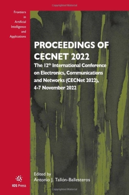 Proceedings of CECNet 2022 - The 12th International Conference on Electronics, Communications and Networks (CECNet 2022), 4-7 November 2022