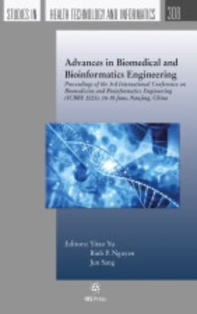Advances in Biomedical and Bioinformatics Engineering - Proceedings of the 3rd International Conference on Biomedicine and Bioinformatics Engineering (ICBBE 2023), 16-18 June, Nanjing, China