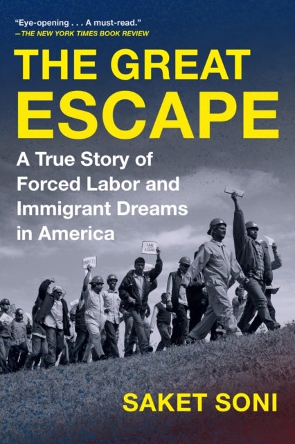 The Great Escape - A True Story of Forced Labor and Immigrant Dreams in America