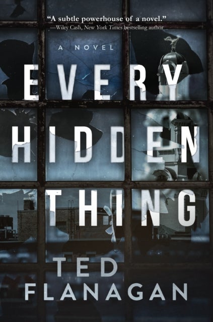 Every Hidden Thing - A Novel