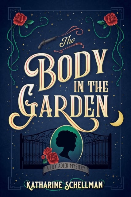 The Body in the Garden - A Lily Adler Mystery