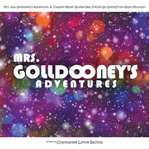 Mrs. Golldooney's Adventures - Mrs. Ava Golldooney's Adventure, A Trapped Master Bumble Bee, Friends Go Gliding From Valley Mountain