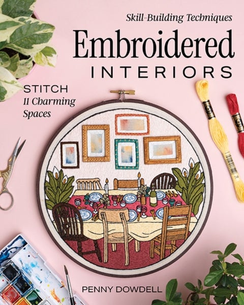 Embroidered Interiors - Stitch 11 Charming Spaces