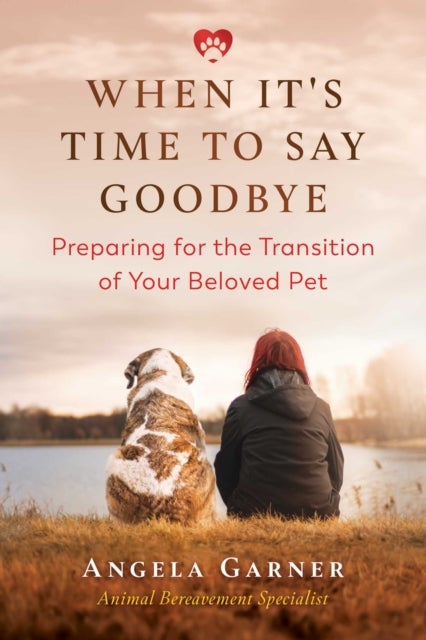 When It's Time to Say Goodbye - Preparing for the Transition of Your Beloved Pet