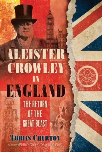 Aleister Crowley in England - The Return of the Great Beast