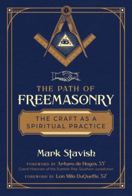 The Path of Freemasonry - The Craft as a Spiritual Practice
