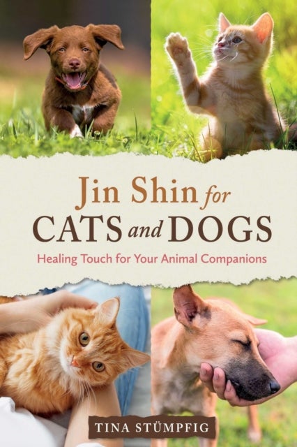 Jin Shin for Cats and Dogs - Healing Touch for Your Animal Companions