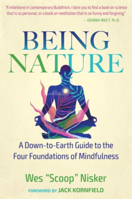 Being Nature - A Down-to-Earth Guide to the Four Foundations of Mindfulness