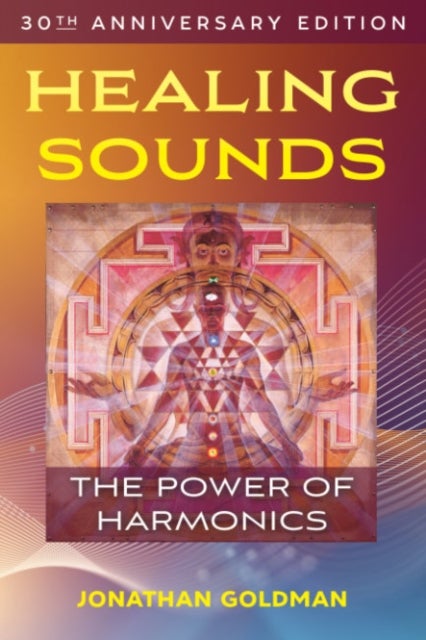 Healing Sounds - The Power of Harmonics