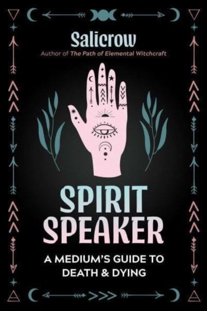 Spirit Speaker - A Medium's Guide to Death and Dying