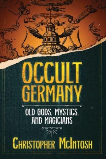 Occult Germany - Old Gods, Mystics, and Magicians