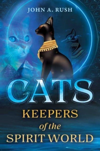 Cats - Keepers of the Spirit World