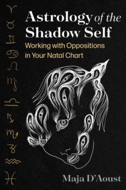 Astrology of the Shadow Self - Working with Oppositions in Your Natal Chart