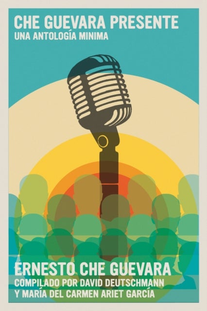 Che Guevara Presente - Una antologia minima