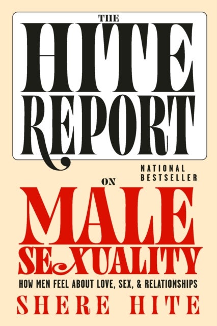 The Hite Report on Male Sexuality - How Men Feel About Love, Sex, And Relationships