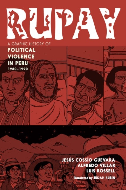 Rupay - A Graphic History Of Political Violence In Peru