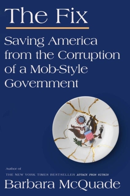 The Fix - Saving American From The Corruption of a Mob-Stylw Government