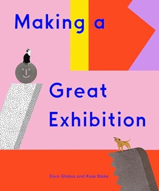 Making a Great Exhibition - (Books for Kids, Art for Kids, Art Book)