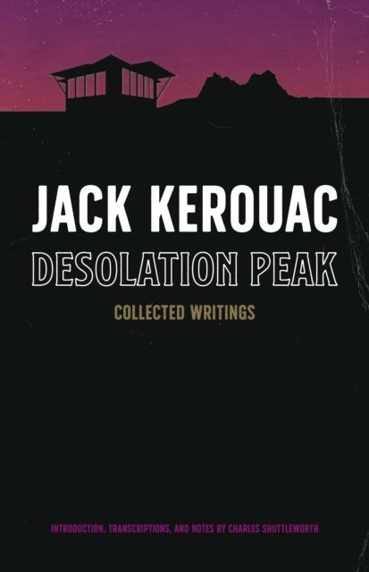 Desolation Peak - Collected Writings