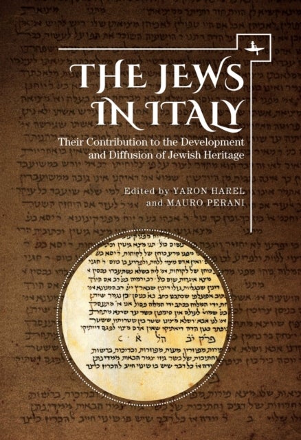 The Jews in Italy - Their Contribution to the Development and Diffusion of Jewish Heritage