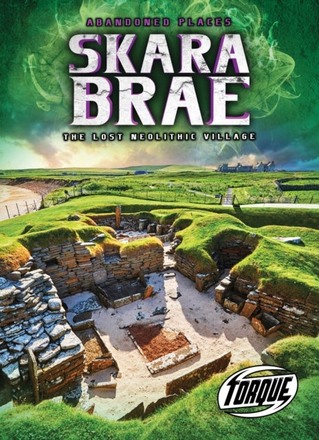 Skara Brae - The Lost Neolithic Village