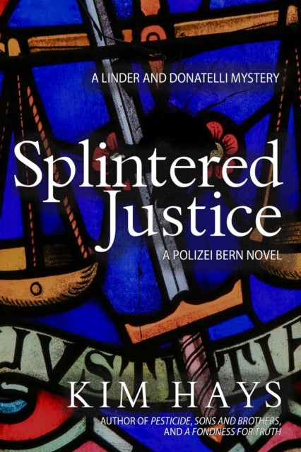 Splintered Justice - A Linder and Donatelli Mystery