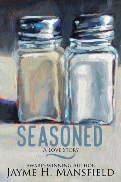 Seasoned - A Love Story