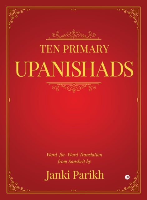 Ten Primary Upanishads - Word-for-Word Translation from Sanskrit