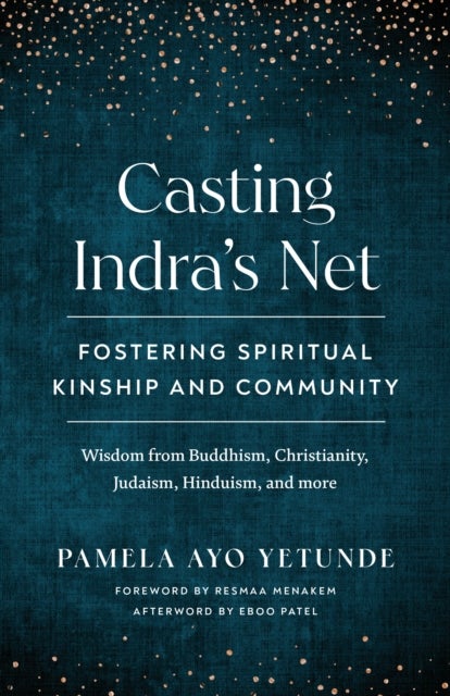 Casting Indra's Net - Fostering Spiritual Kinship and Community