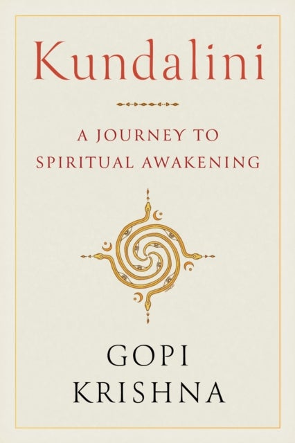 Kundalini - A Journey to Spiritual Awakening