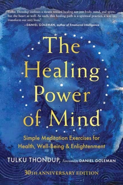 The Healing Power of Mind - Simple Meditation Exercises for Health, Well-Being, and Enlightenment