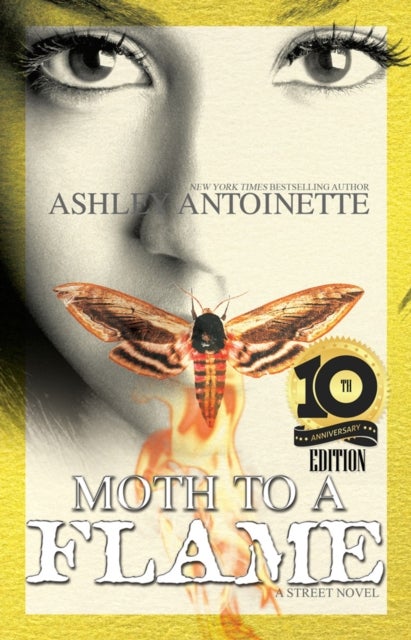 Moth to a Flame - Tenth Anniversary Edition