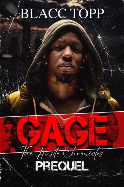 Gage - The Hustle Chronicles Prequel