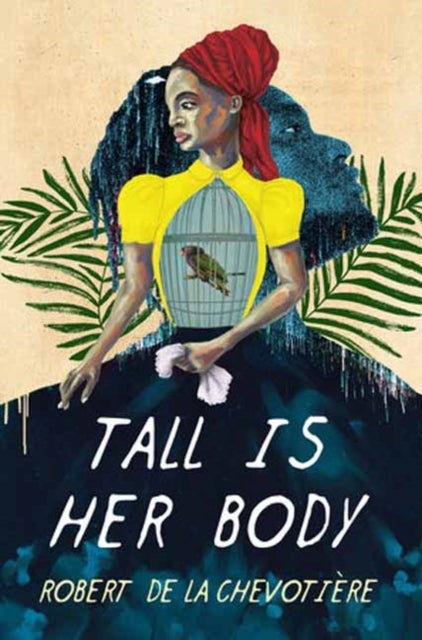 Tall Is Her Body