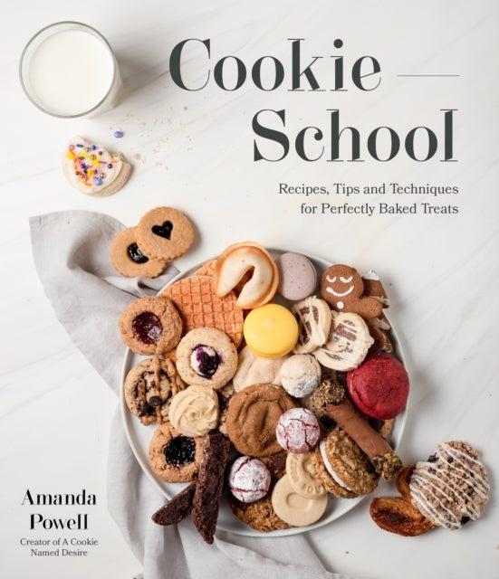 Cookie School - Recipes, Tips and Techniques for Perfectly Baked Treats