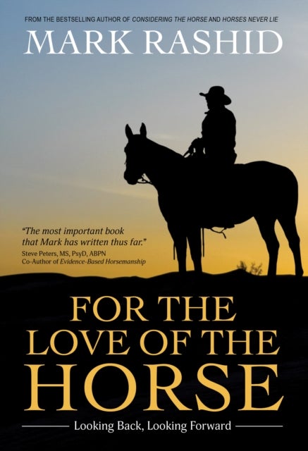 For the Love of the Horse - Looking Back, Looking Forward