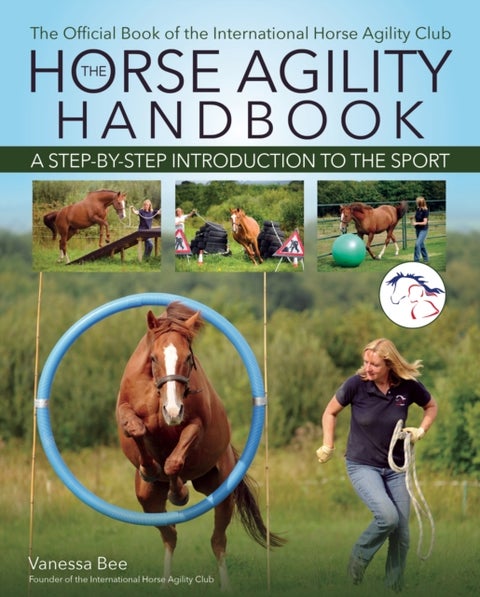 The Horse Agility Handbook (New Edition) - A Step-by-Step Introduction to the Sport