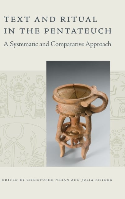 Text and Ritual in the Pentateuch - A Systematic and Comparative Approach