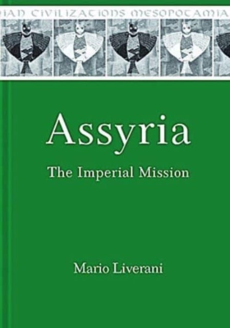 Assyria - The Imperial Mission