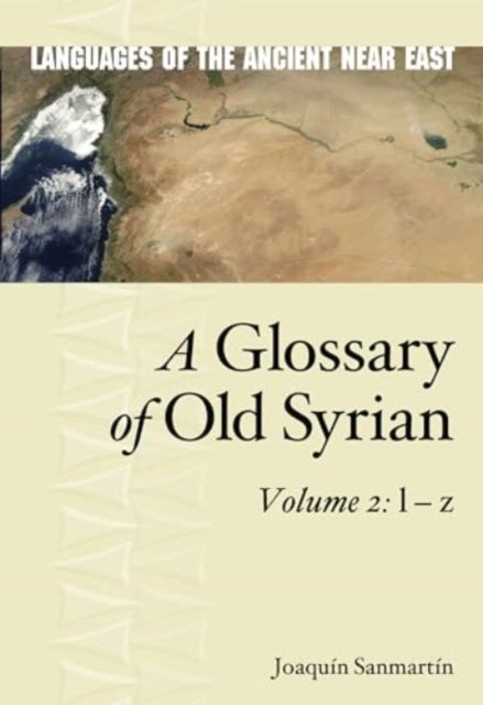 A Glossary of Old Syrian - Volume 2: l – z