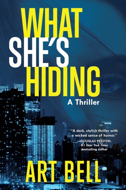 What She's Hiding - A Thriller